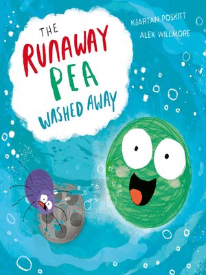 cover image of The Runaway Pea Washed Away